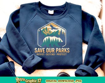 Protégez les parcs nationaux, résistez aux ours militant pour l'environnement, anti-atout, antifascisme, t-shirt nature, cadeau de protestation pour camping, téléchargement numérique
