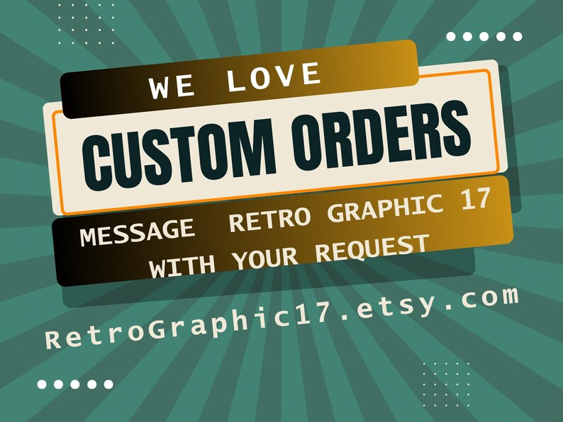 We love custom orders.  Click the Request link below or message the store for special requests.