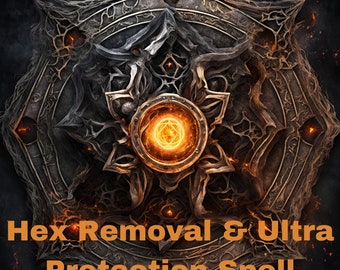 Ultimate Hex Removal and Ultra Protection Spell, Banish Negative Energy, Evil Eye Shield, Karmic Cleansing, Bad Karma Cleansing Spell!