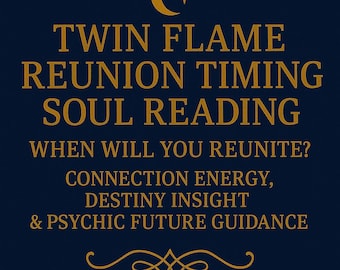 Könnte beinhalten: Dunkelblauer Hintergrund mit goldenem Text. Der Text lautet: "TWIN FLAME REUNION TIMING SOUL READING" und "WHEN WILL YOU REUNITE? CONNECTION ENERGY, DESTINY INSIGHT & PSYCHIC FUTURE GUIDANCE". Oben befinden sich ein Halbmond und ein Stern.