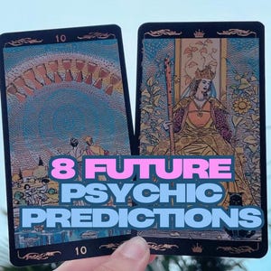 8 Future Psychic Predictions, Tarot Cards Reading, Future Psychic Reading, Fortune Teller Reading, Same Hour Love Reading