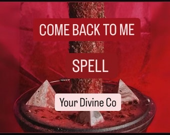 Powerful Reconciliation Spell, Come Back to Me spell, Same Day Cast, Love Spell, Bring Ex Back Spell