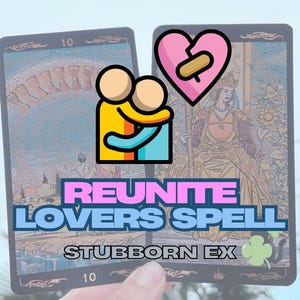 Reunite Lovers Spell - For Stubborn Ex Love Spell