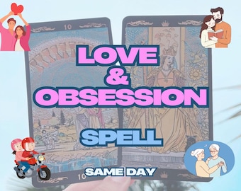 Extreme Obsession Love Spell and One Tarot Card Reading Plus Psychic Insights