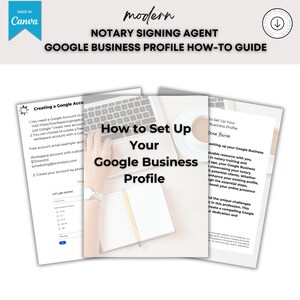 May include: A guide titled "How to Set Up Your Google Business Profile" with the text "Notary Signing Agent." The guide is on a desk with a laptop, notebook, and coffee cup. The guide is made in Canva.