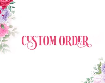 Custom order