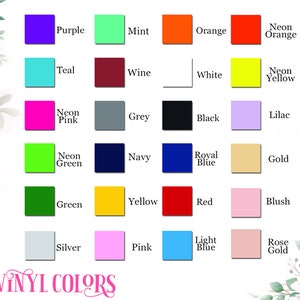 May include: A color chart displaying a variety of vinyl colors. The chart includes squares of colors such as purple, teal, neon pink, green, silver, mint, wine, grey, black, navy, yellow, pink, orange, white, neon yellow, lilac, royal blue, red, light blue, rose gold, and gold.