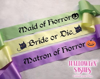 Custom Gothic Sash - Halloween Bride To Be Sash - Bewitched and Getting Hitched - Halloween Party Sash - Gothic Sash - Bride or Die