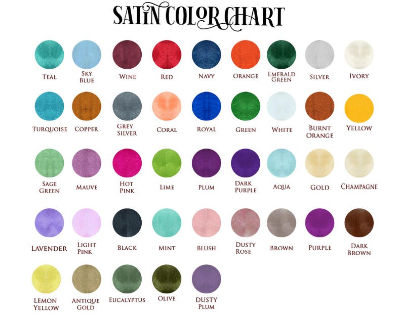 May include: A satin color chart with a variety of colors, including teal, sky blue, wine, red, navy, orange, emerald green, silver, and ivory. The chart also includes colors like turquoise, copper, grey silver, coral, royal, green, white, burnt orange, and yellow.