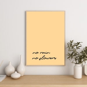 Printable Wall Art Prints, No Rain No Flowers, Home Decor, Inspirational Quotes, Motivational Poster, Office, Downloadable Digital Download