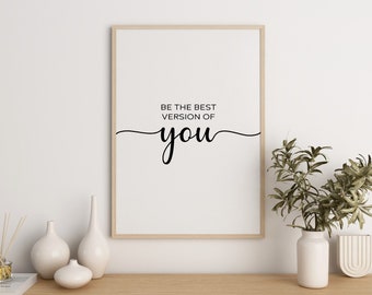 Printable Wall Art Prints, Be The Best Version Of You, Home Decor, Inspirational Quotes, Motivational Poster, Downloadable Digital Download