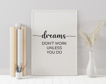 Dreams Don't Work Unless You Do Printable Wall Art, Motivational Quotes Print, Inspirational Poster,  Home Office Decor, Instant Download