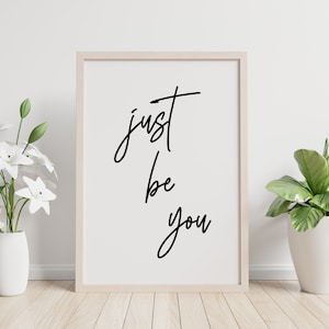 Just Be You Printable Wall Art, Motivational Quotes Print, Inspirational Quote Poster, Home Office Decor, Positive, Instant Download