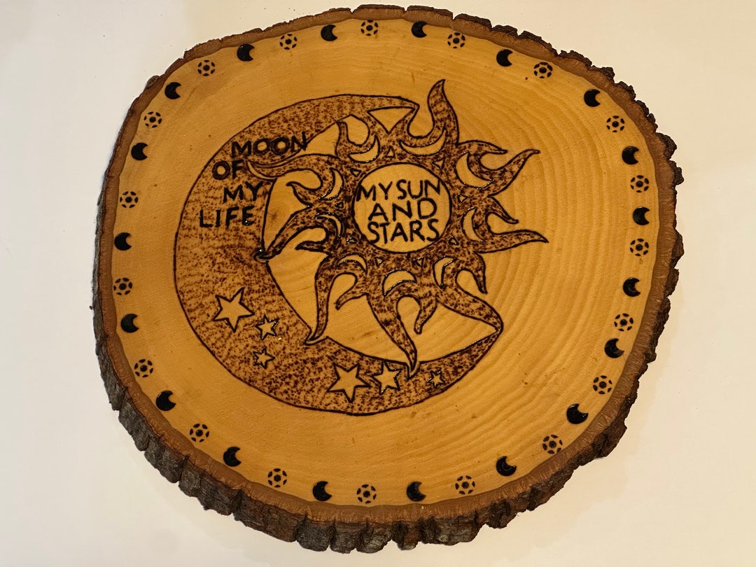 Wood Plaque Moon of My Life My Sun and Stars Hand Crafted Wood Burning ...