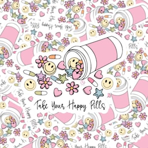 Take Your Happy Pills, Mental Health Vinyl Sticker, Water Resistant, Die Cut, Laptop Water Bottle Decal, Planner Sticker, Laminated