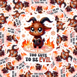 Te schattig om kwaad te zijn, vinylsticker Baphomet, waterbestendig, gestanst, sticker laptop waterfles, grappige sticker, gelamineerd