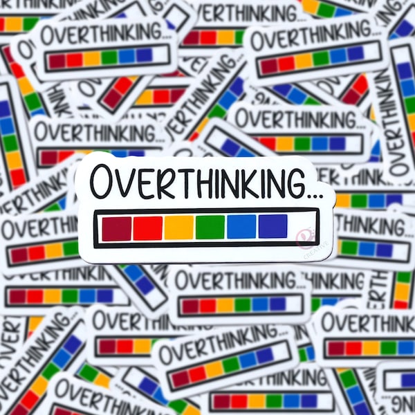 Overthinking Vinyl Sticker, Mental Health, Anxiety, Water Resistant, Die Cut, Laptop, Water Bottle Decal, Laminated, Splash-proof