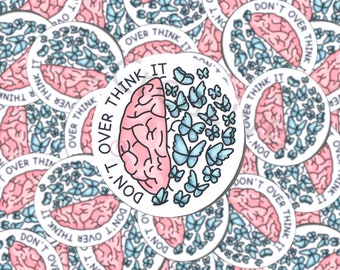 Don't Overthink It Water Resistant Vinyl Sticker: Mental Health
