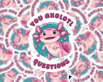 Pegatina de vinilo resistente al agua "Axolotl Pun"