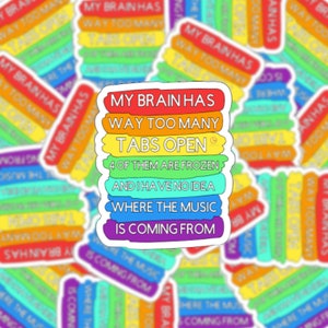 Rainbow Too Many Tabs Vinyl Sticker: Water Resistant