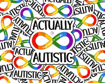 Actually Autistic Vinyl Sticker: Water Resistant