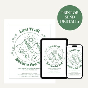 May include: A digital invitation with a green and white mountain landscape design. The text reads "Last Trail Before the Veil" and includes details for a wedding celebration in Lake Tahoe, California. The invitation is available to print or send digitally.