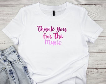 Thank You For The Music, Band T-shirt, Ladies Tee Slogan, 70s Band, Tribute Night, Hen Party, Tour, Gift for Her, Mum, Daughter, Friend