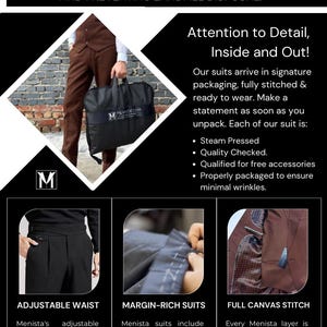 May include: A brown suit jacket with a brown vest and brown pants. The suit is being held by a person. The text "WHY SHOP FROM MENISTA?" is at the top of the image. The text "WE PRODUCE ONLY ON ORDER, MINIMIZING WASTE AND PREVENTING LANDFILL DISPOSAL." is below the first line of text. The text "Attention to Detail, Inside and Out!" is in a box at the top right of the image. The text "Our suits arrive in signature packaging, fully stitched & ready to wear. Make a statement as soon as you unpack. Each of our suit is: &bull; Steam Pressed &bull; Quality Checked. &bull; Qualified for free accessories &bull; Properly packaged to ensure minimal wrinkles." is below the "Attention to Detail, Inside and Out!" text. The text "ADJUSTABLE WAIST" is in a box at the bottom left of the image. The text "Menista's adjustable trousers adapt to your body for a perfect all-day fit." is below the "ADJUSTABLE WAIST" text. The text "MARGIN-RICH SUITS" is in a box at the bottom center of the image. The text "Menista suits include extra fabric inside for easy future alterations." is below the "MARGIN-RICH SUITS" text. The text "FULL CANVAS STITCH" is in a box at the bottom right of the image. The text "Every Menista layer is hand-stitched for a fit that perfects over time." is below the "FULL CANVAS STITCH" text.