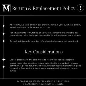 May include: A black and white graphic detailing the "Return & Replacement Policy" and "Key Considerations." The policy outlines Menista's craftsmanship guarantee, replacement for defects, and conditions for returns on made-to-order suits.
