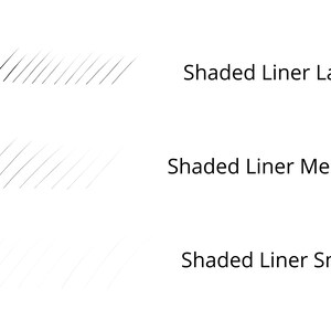 May include: Three rows of shaded lines, each row with a different line thickness. The top row is labeled "Shaded Liner Large", the middle row is labeled "Shaded Liner Medium", and the bottom row is labeled "Shaded Liner Small".