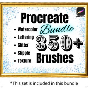 May include: A digital illustration of a gold frame with a white background and blue glitter. The text "Procreate Bundle 350+ Brushes" is in black. The text "Watercolor, Lettering, Glitter, Stipple, Texture" is listed in black. The text "*This set is included in this bundle" is in black.
