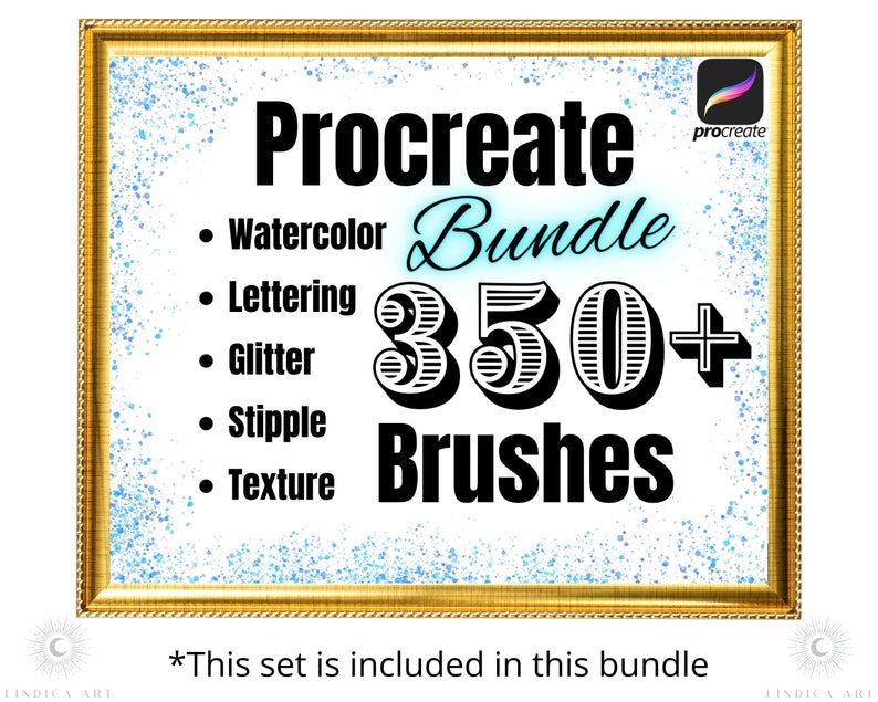 May include: A digital illustration of a gold frame with a white background and blue glitter. The text "Procreate Bundle 350+ Brushes" is in black. The text "Watercolor, Lettering, Glitter, Stipple, Texture" is listed in black. The text "*This set is included in this bundle" is in black.