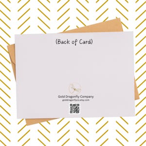 May include: The back of a white card with the text "(Back of Card)" printed in black. The card also features a small dragonfly logo and the text "Gold Dragonfly Company" and "golddragonflyco.etsy.com". A QR code is also printed on the card.