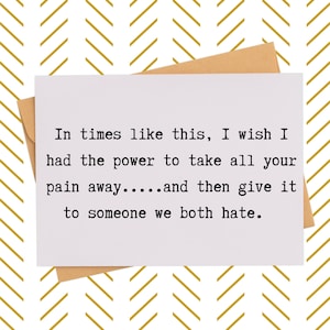 Hilarious Condolences Card| Funny Sympathy Friendship Card| Comfort Card Gift| Lighthearted Grief Card| Card for Sister| Card for Brother image 1