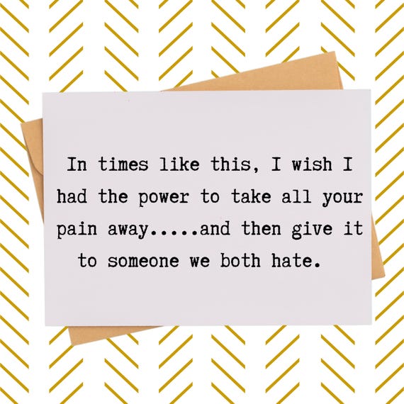 Hilarious Condolences Card| Funny Sympathy Friendship Card| Comfort Card Gift| Lighthearted Grief Card| Card for Sister| Card for Brother
