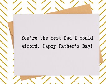 May include: A white greeting card with the text "You're the best Dad I could afford. Happy Father's Day!" is placed on a brown envelope. The background features a gold and white chevron pattern.