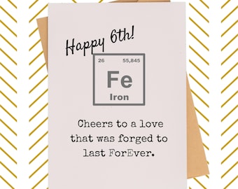 Periodic table Element 6th Year Iron anniversary card| 6th year milestone gift card| Husband card| wife card| gift for him| gift for her