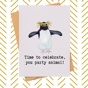 Party Animal Birthday Card gift idea|  Funny Pun Greeting for Wild Celebrations| Penguin Birthday Card| The Life of the Party Gift Card