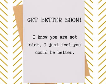Snarky Get better soon Card| Sarcastic Feel better soon Card| Funny Get Better Card| Funny Co-Worker card| Card for Boss| Retirement Card