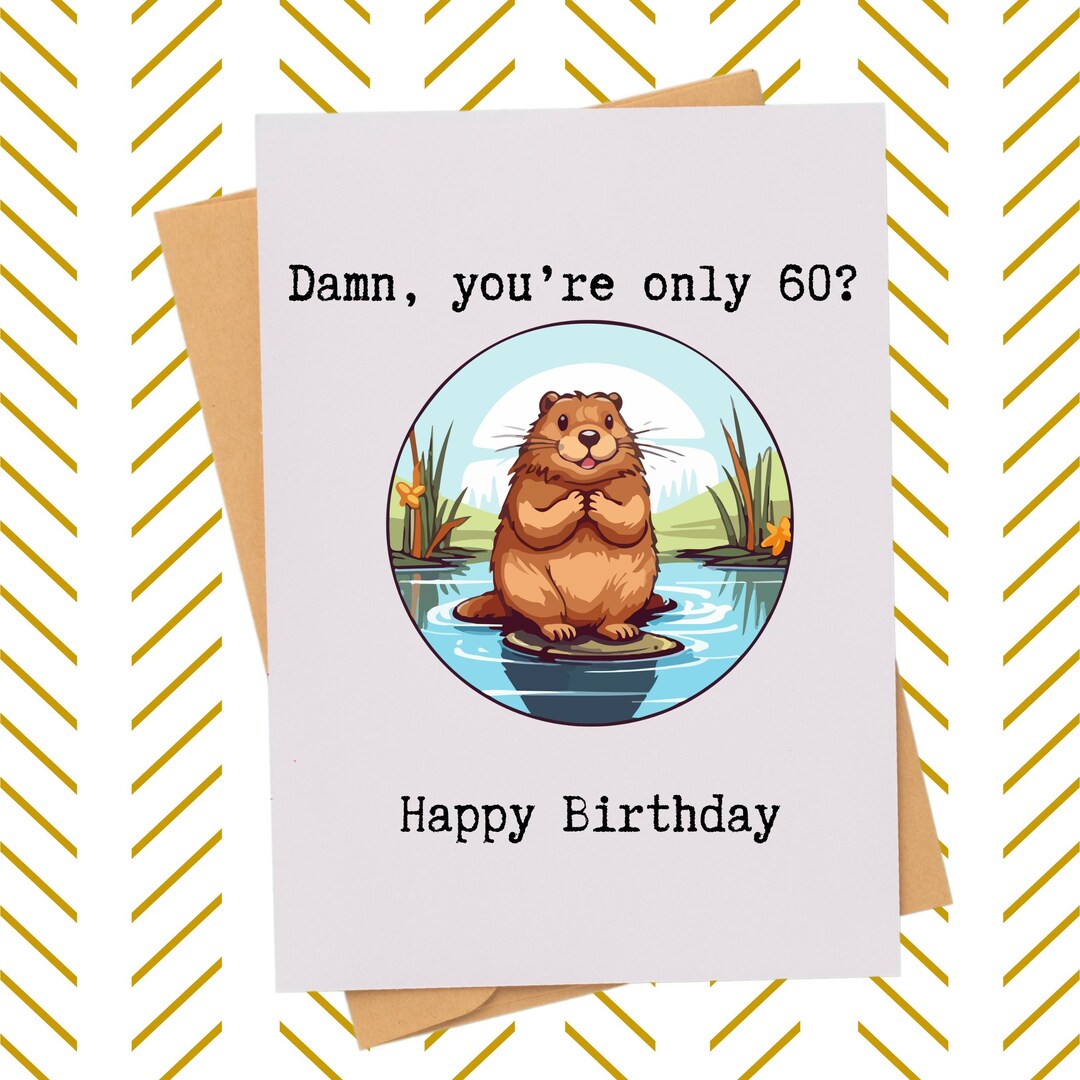 Rude 60th Birthday Card| Funny Beaver Dam Pun Card| Animal Birthday ...