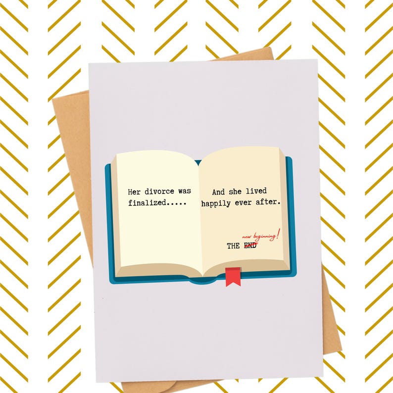 Op de afbeelding: Een wenskaart met een witte achtergrond en een gouden chevronpatroon. De kaart toont een illustratie van een open boek met de tekst "Her divorce was finalized... And she lived happily ever after. new beginning! THE END."