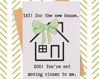 Funny New Home Card| Housewarming Card| Funny Moving Card| Snarky Congratulations Card| Congratulations on new House| New Home Purchase