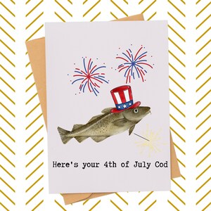 Funny 4th of July Cod fish Pun Card| Funny Cod Fish Card| Card for Him| Card for Her| Gift for Men| Gift for Women| Hilarious fish gift idea