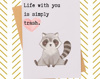 Funny Raccoon Valentine's card| Raccoon anniversary card| Animal greeting card| Animal Pun card gift| Funny husband card| Funny wife card