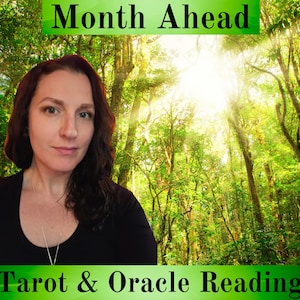 May include: A woman with long brown hair and a black top is centered in front of a lush green forest scene with bright sunlight. The text "Month Ahead" is at the top, and "Tarot & Oracle Reading" is at the bottom, both in green.