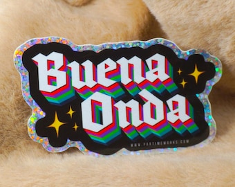 Buena Onda  3" Holographic Sticker, Mexican inspired sticker, Good Feelings Spanish