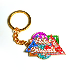 Vete A La Chingada Keychain, Funny, Gift, Keychain,