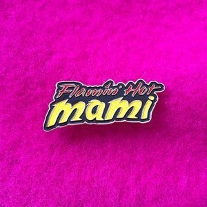 Flamin Hot Mami Enamel Pin