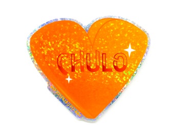 May include: Orange heart-shaped sticker with iridescent glitter and the word "CHULO" in bold letters.