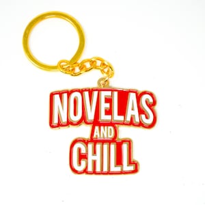 Novelas and Chill (Novela Parody) - Enamel Keychain